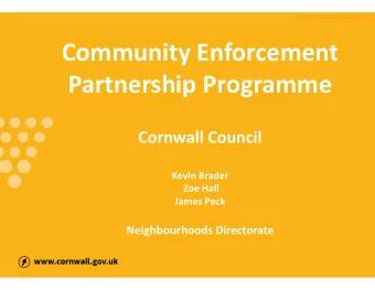 Community Enforcement  Partnership Programme  Cornwall Council  Kevin Brader  Zoe Hall  James Peck