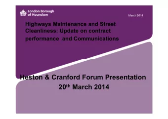 Heston &amp; Cranford Forum Presentation 20 th March 2014  Hounslow Highways   Hounslow Highways