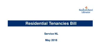 Residential Tenancies Bill  Service NL  May 2018  CONSULTATION PROCESS    Government