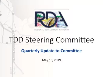 TDD Steering Committee  Quarterly Update to Committee  May 15, 2019  AGE  GEND  NDA  1.  Update on