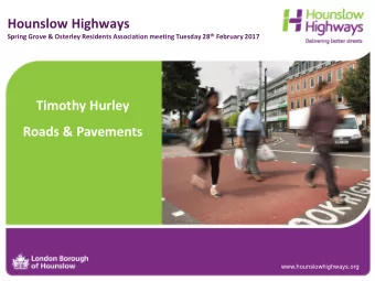 Hounslow Highways Spring Grove &amp; Osterley Residents Association meeting Tuesday 28 th February