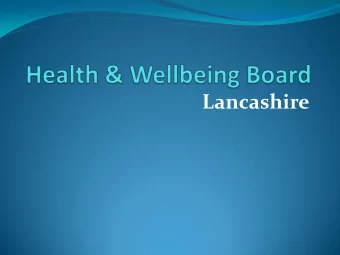 Lancashire  What must the Board  focus on?  Agenda  The programme of work for the Health and  1.
