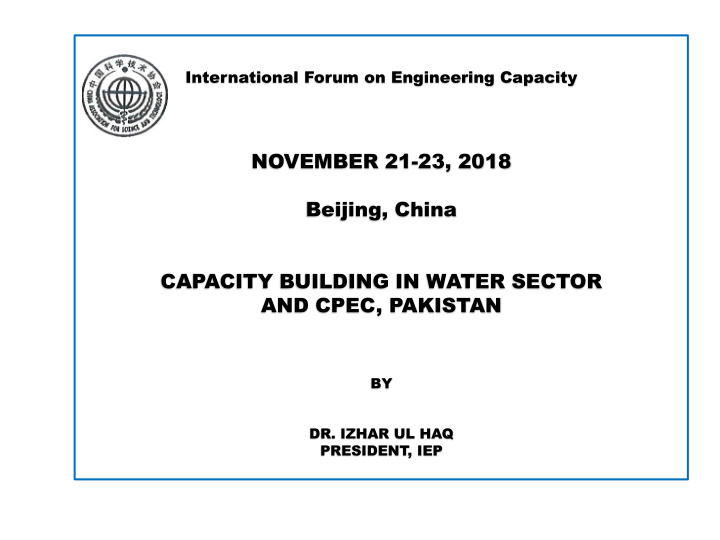 by dr izhar ul haq president iep water sector challenging