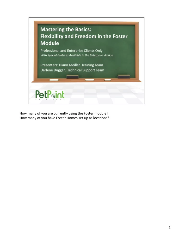 how many of you are currently using the foster module how