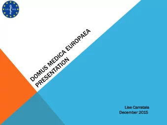 Lise Carrata  tala  Decemb  ember  er 2015  DOMUS SPIRIT  The UEMS House - Domus Medica Europaea