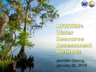 Jennifer Gihring  January 25, 2016  Water Resource Assessment:  Status  March 2014: SAC briefed