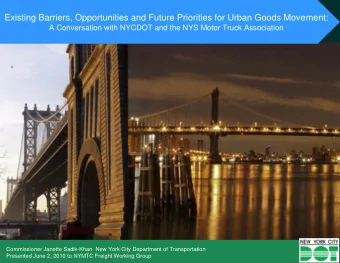Existing Barriers, Opportunities and Future Priorities for Urban Goods Movement:  A Conversation