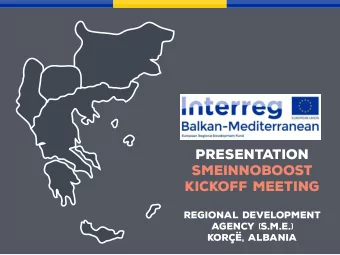 PRESENTATION  SMEINNOBOOST  KICKOFF MEETING  Regional Development Agency ( S.M.E. )  Kor,