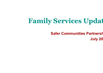 Family Services Updat  Safer Communities Partnersh  July 20  hild Data June 2017 91,600 children