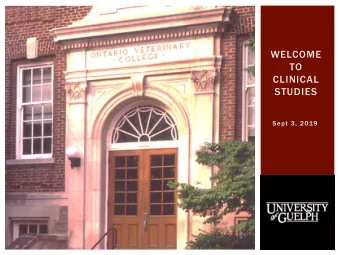 WELCOME  TO  CLINICAL  STUDIES  Sept 3, 2019  OVC SHARED ADMINISTRATIVE SERVICES  (OVC-SAS)