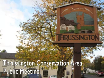 Thrussington Conservation Area  Character Appraisal  1.  Implications of Conservation Area
