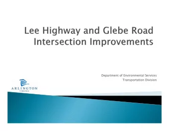Department of Environmental Services  Transportation Division  The Lee Highway and North Glebe Road