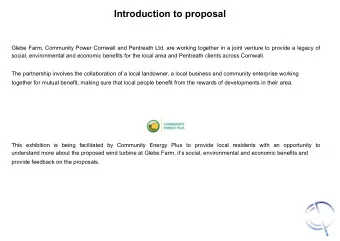 Introduction to proposal  Glebe Farm, Community Power Cornwall and Pentreath Ltd. are working