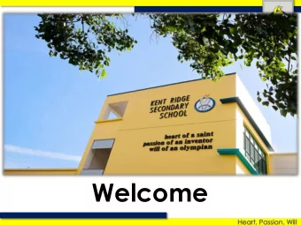 Welcome  Heart. Passion. Will  School Leaders  Mr Benedict Keh  Principal 2 2  School Leaders  Ms