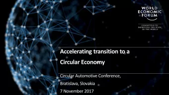 Accelerating transition to a  Circular Economy  Circular Automotive Conference,  Bratislava,