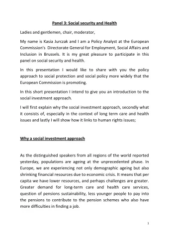 Panel 3: Social security and Health Ladies and gentlemen, chair, moderator, My name is Kasia