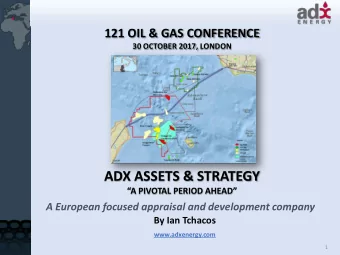 ADX ASSETS &amp; STRATEGY A PIVOTAL PERIOD AHEAD A European focused appraisal and development