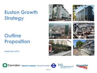 Strategy  Outline  Proposition September 2015  DRAFT  Role of the Growth Strategy  Purpose HS2