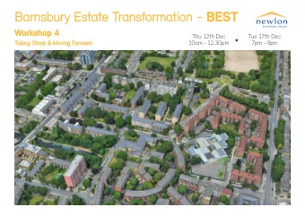 Barnsbury Estate Transformation - BEST  Workshop 4  Thu 12th Dec  Tue 17th Dec 7pm - 9pm  10am -