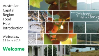 Welcome  Regional Food Priority  Land use  Location in SE Australia  Recognition of food