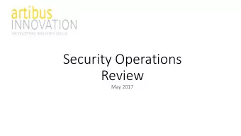 Review  May 2017  Current Activity Order DEVELOPING INDUSTRY SKILLS .  Certificate I in Security