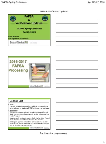 FAFSA  &amp;  Verification Updates  TASFAA Spring Conference  April 25-27, 2016  David Bartnicki