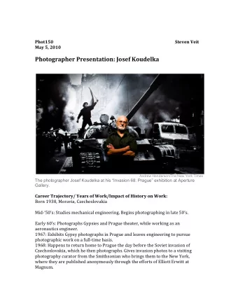 Photographer Presentation: Josef Koudelka  Andrew Henderson/The New York Times  The photographer