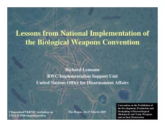 Lessons from National Implementation of  the Biological Weapons Convention  Richard Lennane  BWC