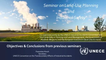 Seminar on Land-Use Planning  and  Industrial Safety  Co-organized jointly by the UNECE Industrial