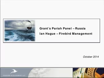Grants Pariah Panel  Russia  Ian Hague  Firebird Management  October 2014  Firebird