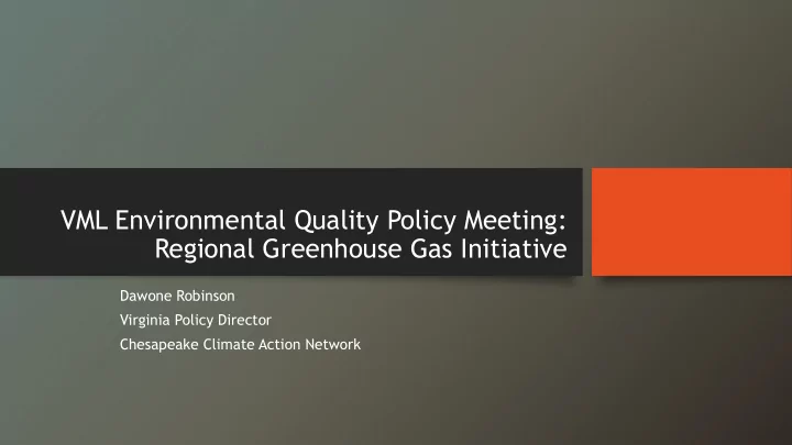 vml environmental quality policy meeting regional