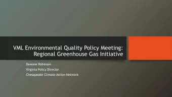 VML Environmental Quality Policy Meeting:  Regional Greenhouse Gas Initiative  Dawone Robinson