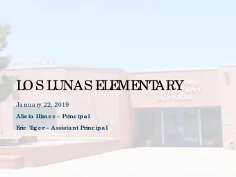L  OS L  UNAS E  L  E  ME  NT  ARY  Ja nua ry 22, 2019  Alic ia Hime s  Pr  inc ipal  E  r  ic
