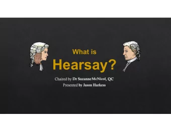Hearsay? Evidence Act 2008  Section 59  The hearsay ruleexclusion of hearsay evidence  (1)