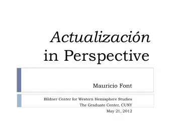 Actualizacin in Perspective  Mauricio Font  Bildner Center for Western Hemisphere Studies  The