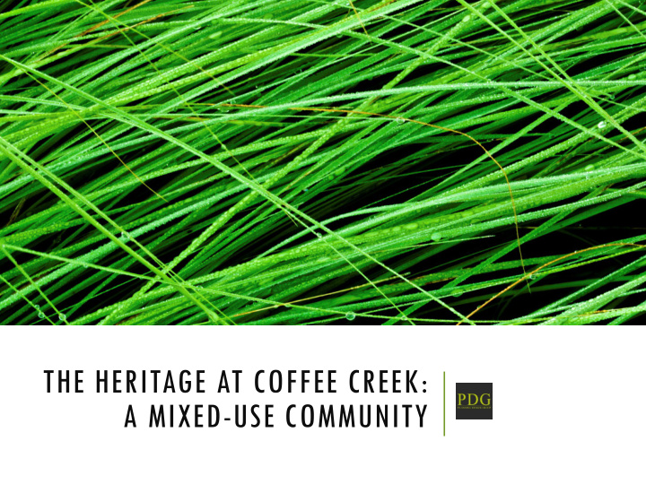 the heritage at coffee creek a mixed use community