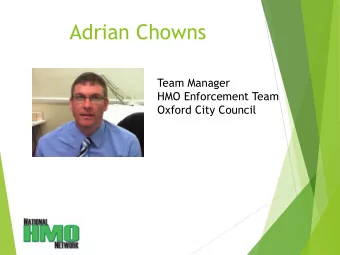 Adrian Chowns  Team Manager  HMO Enforcement Team  Oxford City Council  Oxford Enforcement is