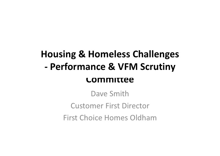 housing homeless challenges performance vfm scrutiny