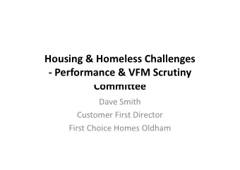 Housing &amp; Homeless Challenges  - Performance &amp; VFM Scrutiny  Committee  Dave Smith