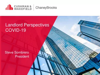 Landlord Perspectives  COVID-19  Steve Sombrero  President  Client Name   |  Cushman &amp;