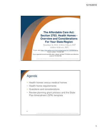 Agenda   Health homes versus medical homes   Health home requirements  H  lth h  i  t