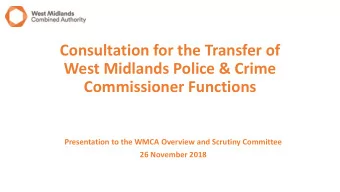 Consultation for the Transfer of  West Midlands Police &amp; Crime  Commissioner Functions