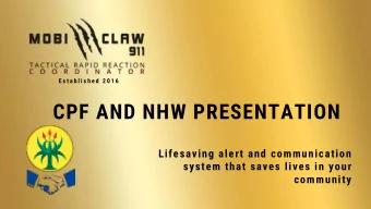 CPF AND NHW PRESENTATION  Lifesaving alert and communication  system that saves lives in your