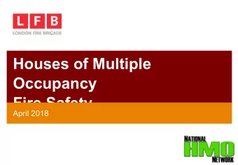 Houses of Multiple  Occupancy  Fire Safety  April 2018  Key Messages  Can we work in partnership?