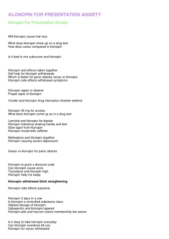 KLONOPIN FOR PRESENTATION ANXIETY  Klonopin For Presentation Anxiety  Will klonopin cause hair loss
