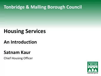 Housing Services  An Introduction  Satnam Kaur  Chief Housing Officer  Tonbridge &amp; Malling