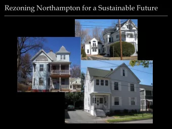 Rezoning Northampton for a Sustainable Future  The Zoning Revisions Committee (ZRC)  Who We Are
