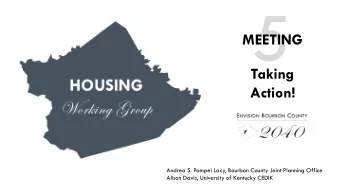 5  MEETING  Taking  Action!  Andrea S. Pompei Lacy, Bourbon County Joint Planning Office  Alison