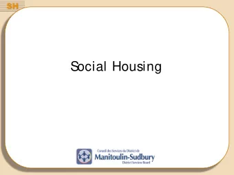 S  ocial Housing  S  ocial Housing  The DS  S  AB S  ocial Housing Program provides safe, clean,