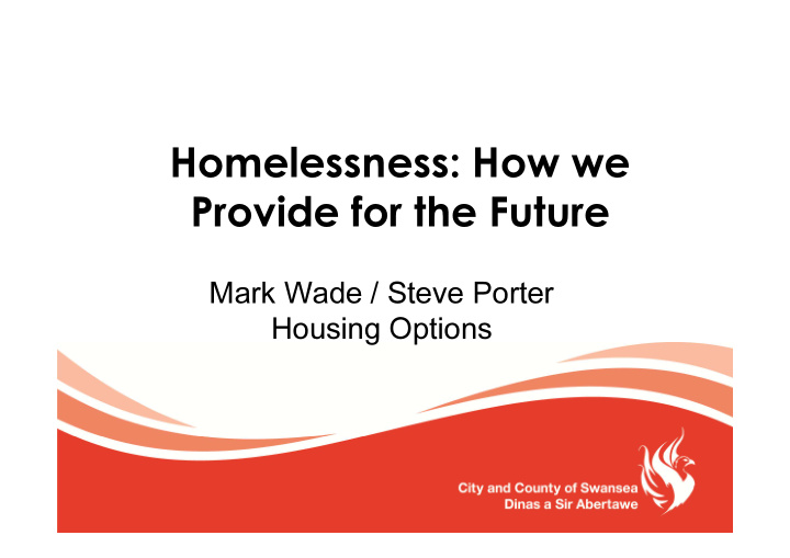 homelessness how we provide for the future